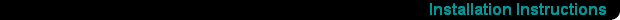 Installation Instructions  