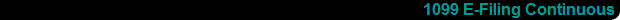 1099 E-Filing Continuous