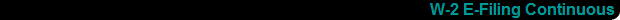 W-2 E-Filing Continuous