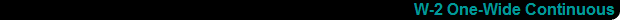 W-2 One-Wide Continuous